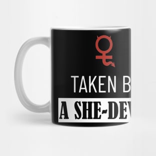 Taken by a She Devil Mug